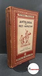 Consiglio, Alberto. Antologia dei poeti napoletani : ottocento e novecento. Roma OET-Edizioni del Secolo, 1945