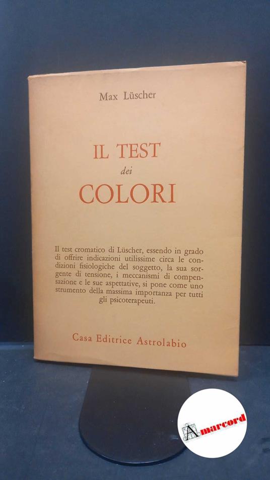 Lüscher, Max. , and Balzarini, Gianmario. Il test dei colori Roma Astrolabio-Ubaldini, 1976 - Max Lüscher - copertina