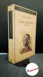 Blixen Karen. Lettere dall'Africa 1914-1931. Adelphi 1987