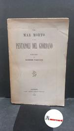 Falcucci, Eugenio. Il mar Morto e la Pentapoli del Giordano : studio. Livorno R. Giusti, 1881