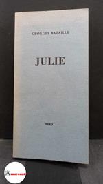 Bataille, Georges. Julie [S.l.] Nero, 2000