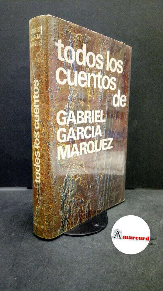 Todos los cuentos - Gabriel García Márquez - copertina