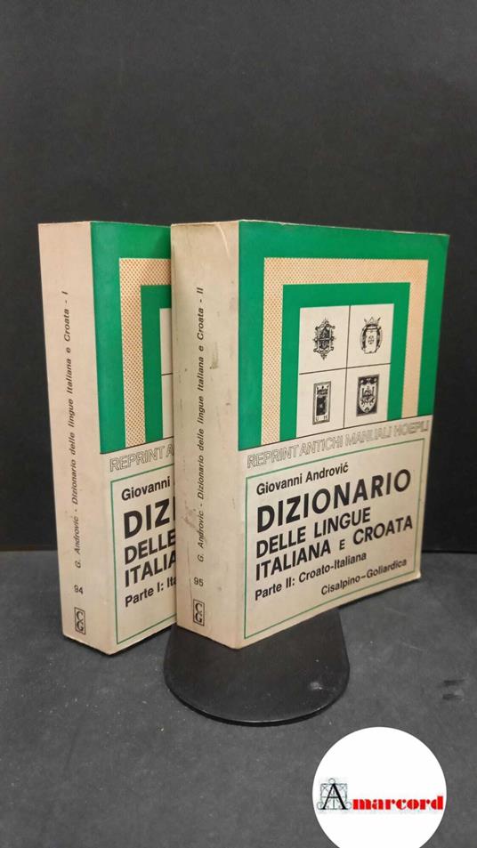 Andrović, Ivan. Dizionario delle lingue croata e italiana 2 volumi Milano Cisalpino Goliardica, 1980 - copertina