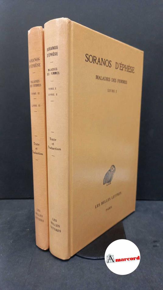 Soranus. , and Gourevitch, Danielle. , Malinas, Yves. , Burguière, Paul. Maladies des femmes Livre I et II Paris Les belles lettres, 1988 - copertina