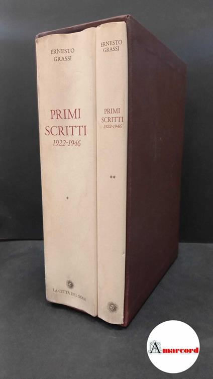 Grassi, Ernesto. , and Marassi, Massimo. , Bisin, Luca. , Basso, Ingrid. Primi scritti, 1922-1946 : introduzione di Massimo Marassi. Napoli La città del sole, 2011 - Ernesto Grassi - copertina