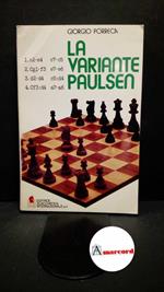 Porreca, Giorgio. La variante Paulsen della difesa siciliana Napoli Ed. Scacchistica Internazionale, 1979