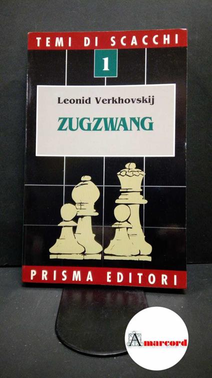 Verkhovskij, Leonid. , and Molin, Fabio. Zugzwang Roma Prisma, 1992 - copertina