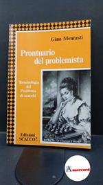 Mentasti, Gino. Prontuario del problemista : terminologia del problema di scacchi. Santa Maria Capua Vetere Scacco|, 1977