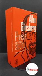 Ginsberg, Allen. , and Fontana, Luca. Poesie scelte 1947-1995 Milano Net, 2005