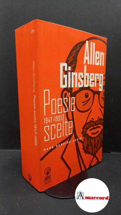 Ginsberg, Allen. , and Fontana, Luca. Poesie scelte 1947-1995 Milano Net, 2005 - Allen Ginsberg - copertina