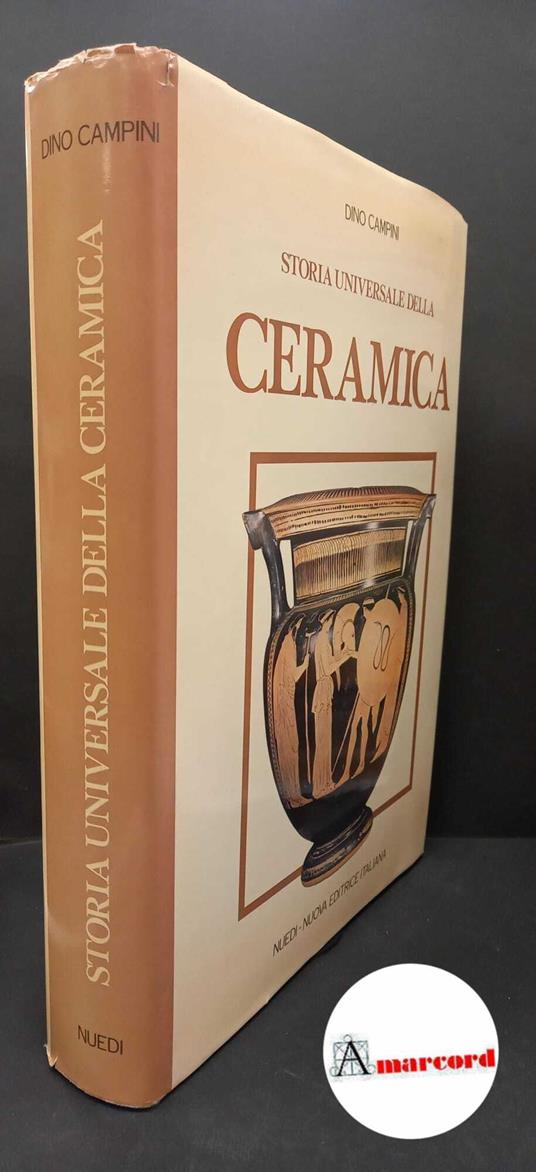 Campini, Dino. Storia universale della ceramica Torino Nuedi, 1900 - Dino Campini - copertina