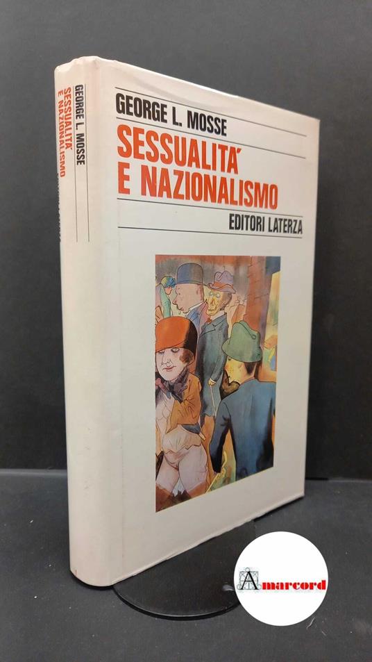 Mosse George L. Sessualità e nazionalismo. Laterza 1984 - George L. Mosse - copertina