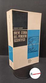 Singer, Charles. , and Tedeschi Negri, Flora. Breve storia del pensiero scientifico Torino Einaudi, 1961