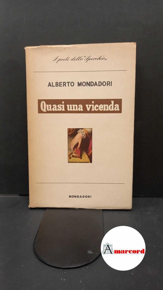 Mondadori, Alberto. Quasi una vicenda Milano Mondadori, 1957 - Alberto Mondadori - copertina