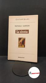 Carrieri, Raffaele. La civetta Milano A. Mondadori, 1949