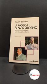 Zaccaria, Guelfo. A Mosca senza ritorno : duecento comunisti italiani fra le vittime dello stalinismo. Milano SugarCo, 1983