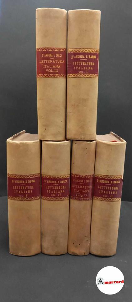 D'Ancona, Alessandro. , and Bacci, Orazio. Manuale della letteratura italiana 6 volumi Firenze G. Barbera, 1892 - Alessandro D'Ancona - copertina