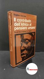 Guernier, Eugene. Il contributo dell'Africa al pensiero umano Firenze Sansoni, 1963