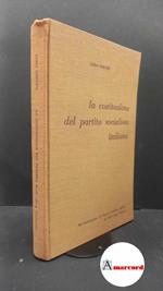 Cortesi, Luigi. La costituzione del Partito socialista italiano Milano Edizioni Avanti!, 1962