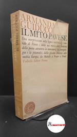 Guiducci, Armanda. Il mito di Pavese Firenze Vallecchi, 1967