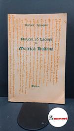 Spongano, Raffaele. Nozioni ed esempi di metrica italiana Bologna Pàtron, 1974
