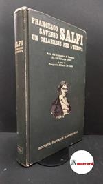 De Lisio, Pasquale Alberto. Francesco Saverio Salfi un calabrese per l'Europa : atti del Convegno di Cosenza, 23-24 febbraio 1980. Napoli Societa editrice napoletana, 1981