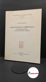 Rinaldi, Rinaldo. Melancholia Christiana : studi sulle fonti di Leon Battista Alberti. Firenze L. S. Olschki, 2002 dedica dell'autore