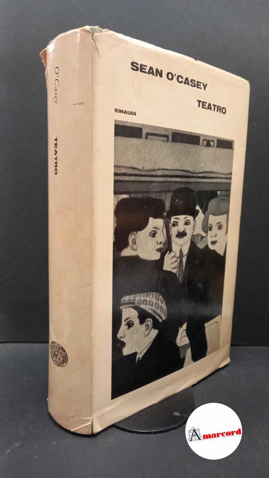 òCasey, Sean. Teatro Torino Einaudi, 1966. Prima edizione - Sean òCasey - copertina