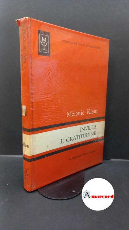 Klein, Melanie. , and Zeller Tolentino, Laura. , Saraval, Anteo. Invidia e gratitudine Firenze G. Martinelli, 1969 - Melanie Klein - copertina