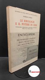 Bobbio, Norberto. Le ideologie e il potere in crisi : pluralismo, democrazia, socialismo, comunismo, terza via e terza forza. Firenze Le Monnier, 1981