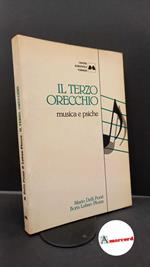 Delli Ponti, Mario. , and Luban-Plozza, Boris. Il terzo orecchio : musica e psiche. Torino Centro scientifico torinese, 1986