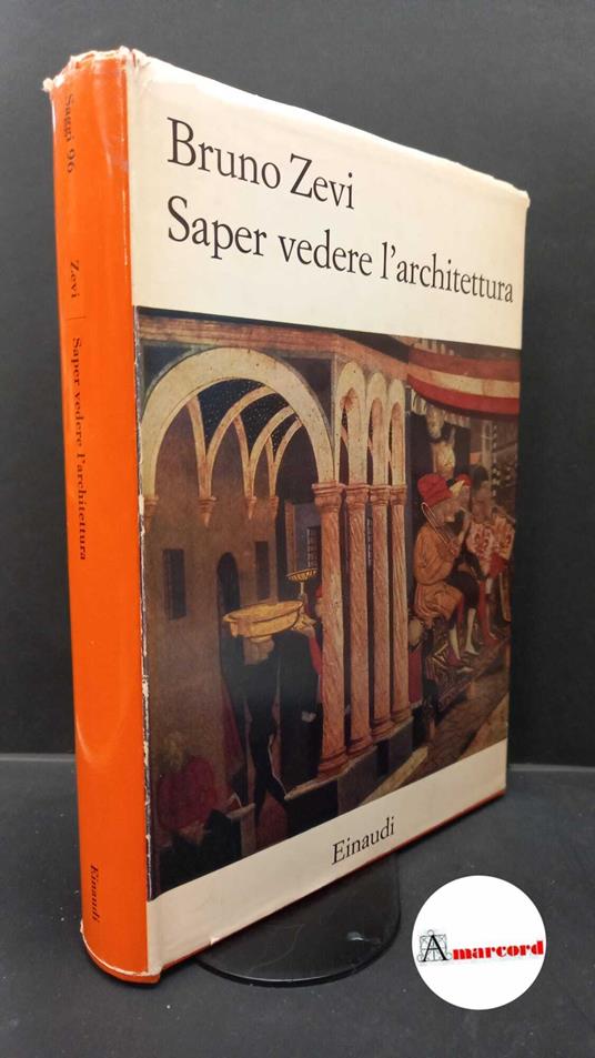 Zevi Bruno, Saper vedere l'architettura, Einaudi, 1948 - Bruno Zevi - copertina