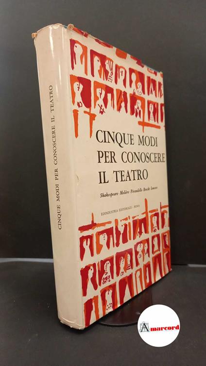Gassman, Vittorio. , Lucignani, Luciano. Cinque modi per conoscere il teatro Roma Edindustria, 1962 - copertina