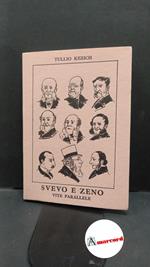 Kezich, Tullio. Svevo e Zeno : vite parallele. Milano All'insegna del pesce d'oro, 1970