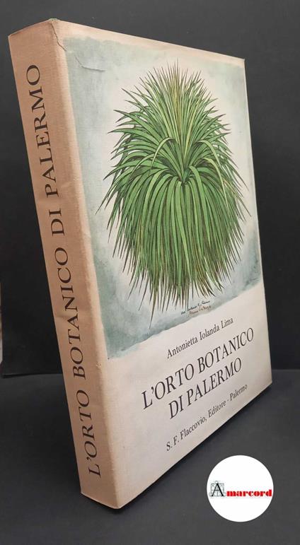 Lima, Antonietta Iolanda. L'Orto Botanico di Palermo Palermo Flaccovio, 1978 - Antonietta I. Lima - copertina