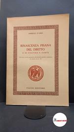 D'Amia, Amerigo. Rinascenza pisana del diritto e di cultura e d'arte : rivelazioni storiche romanistiche sull'ordinamento giuridico e giudiziario, da sentenze del sec. 12.. Pisa Pacini, 1975