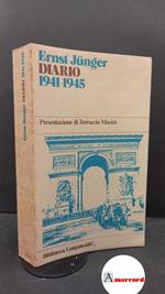 Jünger, Ernst. Diario : 1941-1945. Milano Longanesi, 1979