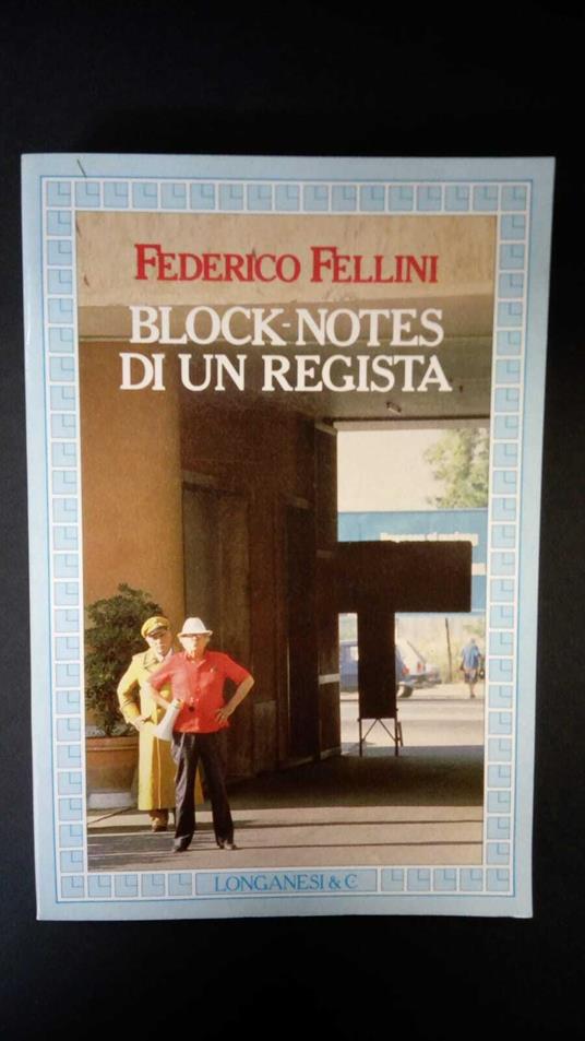 Fellini, Federico. Block-notes di un regista Milano Longanesi, 1988 - Federico Fellini - copertina