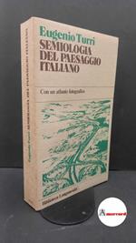 Turri, Eugenio. Semiologia del paesaggio italiano Milano Longanesi, 1979