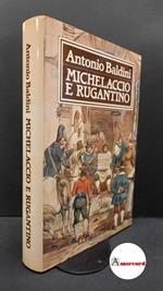 Baldini, Antonio. Michelaccio e Rugantino Milano Longanesi, 1981
