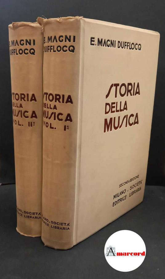 Magni Dufflocq, Enrico. , and Società Editrice Libraria. Storia della musica Milano Società Editrice Libraria, 1929 - Enrico Magni Dufflocq - copertina