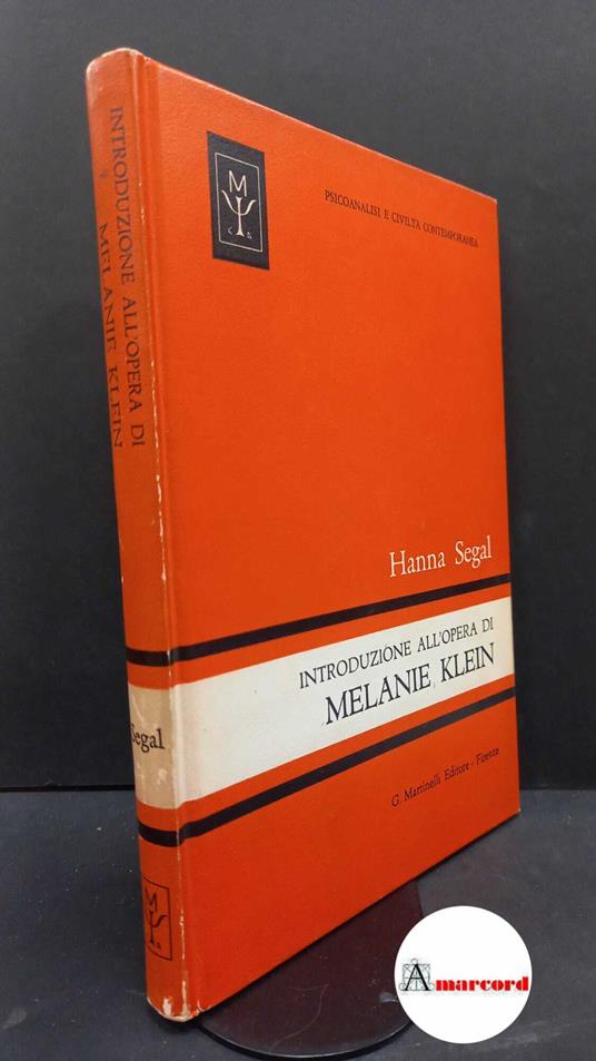 Segal, Hanna. , and Gaddini, Eugenio. Introduzione all'opera di Melanie Klein Firenze G. Martinelli, 1968 - copertina