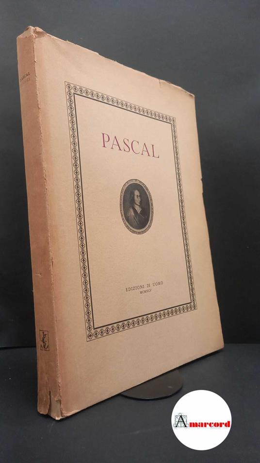 Pascal, Blaise. Pensees Milano Edizioni di Uomo, 1945 - Blaise Pascal - copertina