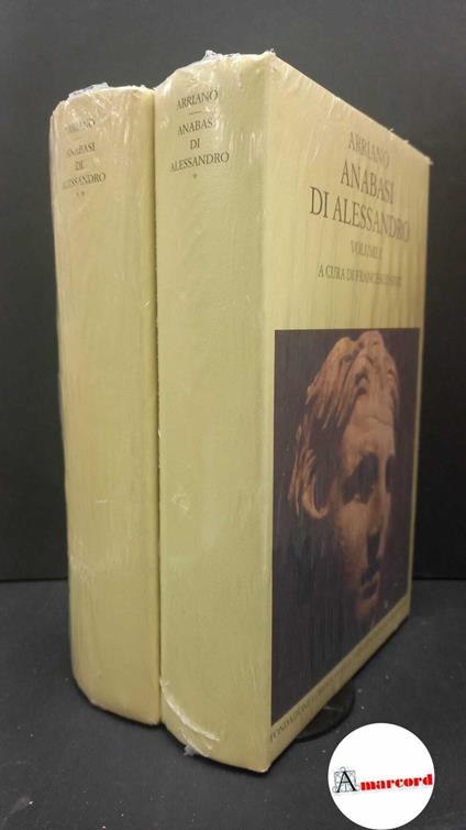 Arrianus, Flavius. , and Sisti, Francesco. Anabasi di Alessandro 2 volumi [Milano] Fondazione Lorenzo Valla, 2001 - Flavio Arriano - copertina