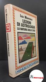 Morpurgo, Lisa. Lezioni di astrologia : la natura delle case. Milano Longanesi, 1983