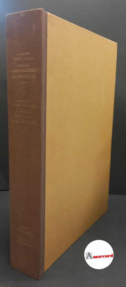De Cugis, Carlo. Italia e Inghilterra un secolo fa : il nuovo corso nelle relazioni economiche. Milano Banca commerciale italiana, 1968 - copertina