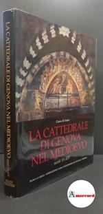 Di Fabio, Clario. , and Besta, Raffaella. La cattedrale di Genova nel Medioevo : secoli 6.-14.. [S.l.] Banca Carige, 1998