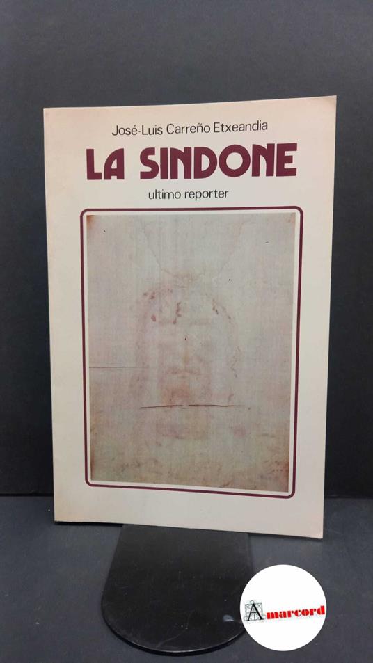 Carreño Etxeandía, José Luis. La Sindone : ultimo reporter. Torino Edizioni paoline, 1977 - copertina