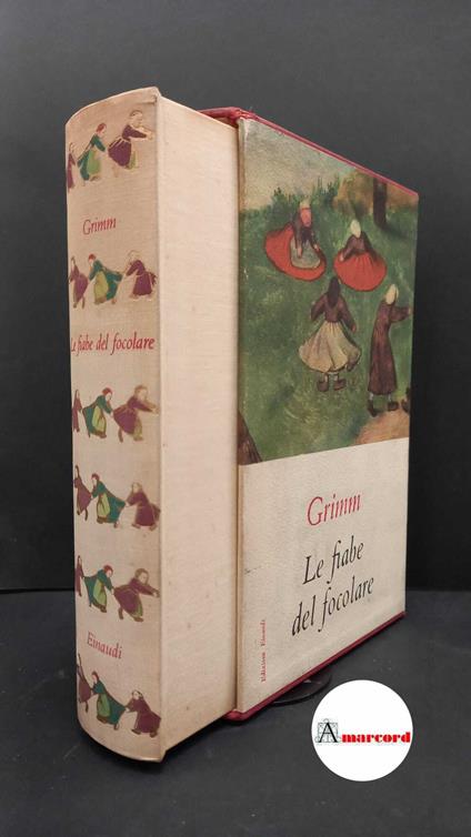 Grimm Jacob e Wilhelm, Le fiabe del focolare, Einaudi, 1961 - Jacob Grimm - copertina