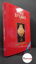 Negretti, Giampiero. , Nencini, Franco. , Barracca, Jader. Ore d'oro 2 Milano Editoriale Wrist, 1987